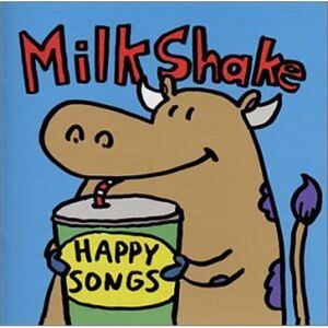 Milkshake - Happy Songs  CD